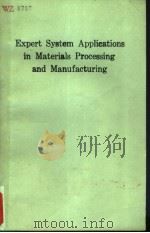EXPERT SYSTEM APPLICATIONS IN MATERIALS PROCESSING AND MANUFACTURING PDF电子版封面 0873391209 M.Y.DEMERI