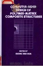 COMPUTER·AIDED DESING OF POLYMER·MATRIX COMPOSITE STRUCTURES PDF电子版封面 082479558X L.L.FAULNKER