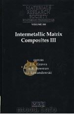 INTERMETALLIC MATRIX COMPOSITES Ⅲ PDF电子版封面 J.A.GRAVES R.R.BOWMAN J.J.LE