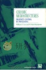 CERAMIC MICROSTRUCTURES PROPERTY CONTROL BY PROCESSING PDF电子版封面 0412431408 WILLIAM E. LEE D PHIL AND W. M