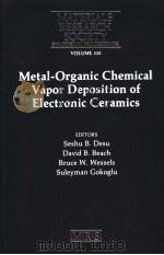 METAL-ORGANIC CHEMICAL VAPOR DEPOSITION OF ELECTRONIC CERAMICS PDF电子版封面 SESHU B. DESU DAVID B. BEACH