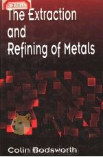 THE EXTRACTION AND REFINING OF METALS PDF电子版封面 0849344336 COLIN BODSWORTH