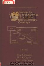 ADVANCES IN COATINGS TECHNOLOGIES FOR CORROSION AND WEAR RESISTANT COATINGS     PDF电子版封面  0873393171  ARUN R.SRIVATSA  CLIVE R.CLAYT 