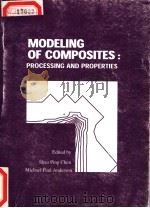 MODELING OF COMPOSITES:PROCESSING AND PROPERTIES PDF电子版封面 087339321X