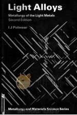 LIGHT ALLOYS METALLURGY OF THE LIGHT METALS SECOND EDITION PDF电子版封面 0340491752 I.J.POMEAR