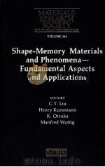 SHAPE-MEMORY MATERIALS AND PHENOMENA-FUNDAMENTAL ASPECTS AND APPLICATIONS PDF电子版封面 C·T·LIU