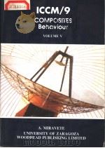 ICCM/9 COMPOSITES BEHAVIOUR VOLUME Ⅴ PDF电子版封面 1855731347 A.MIRAVETE