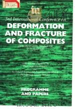 3RD INTERNATIONAL CONFERENCE ON DEFORMATION AND FRACTURE OF COMPOSITES PDF电子版封面