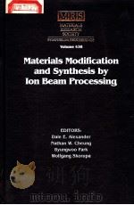 MATERIALS MODIFICATION AND SYNTHESIS BY ION BEAM PROCESSING VOLUME 438 PDF电子版封面 1558993428 E·ALEXANDER
