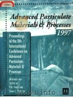 ADVANCED PARTICULATE MATERIALS AND PROCESSES-1997 PDF电子版封面 1878954646 F.H.(SAM)FROES JOHN HEBEISEN