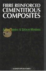 FIBRE REINFORCED CEMENTITIOUS COMPOSITES PDF电子版封面 1851663932 ARNON BENTUR AND SIDNEY MINDES