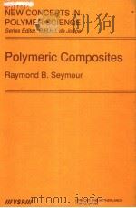 NEW CONCEPTS IN POLYMER SCIENCE POLYMER COMPOSITES PDF电子版封面 9067641219 RAYMOND B.SEYMOUR