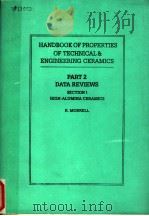 HANDBOOK OF PROPERTIES OF TECHNICAL & ENGINEERING CERAMICS PART 2 DATA REVIEWS SECTION Ⅰ HIGH-ALUM PDF电子版封面 0114800537 R.MORRELL