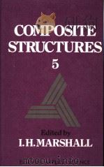 COMPOSITE STRUCTURES 5 PDF电子版封面 I·H·MARSHALL