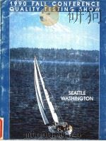 1990 ASNT FALL CONFERENCE AND QUALITY TESTING SHOW NDT FOR TODAY‘S APPLICATIONS PDF电子版封面 0931403251 SEATTLE SHERATON AND TOWERS