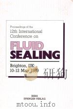 PAPERS PRESENTED AT THE TWELFTH INTERNATIONAL CONFERENCE ON FLUID SEALING PDF电子版封面 0947711708