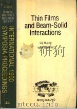 THIN FILMS AND BEAM-SOLID INTERACTIONS VOLUME 4 PDF电子版封面 0444890114 LIJI HUANG