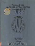 PROCEEDINGS OF THE 1989 VACUUM METALLURGY CONFERENCE ON THE MELTING AND PROCESSING OF SPECIALTY MAT PDF电子版封面 0932897452 L.W.LHERBIER J.T.CORDY