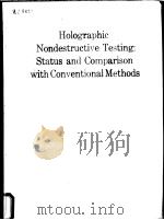 HOLOGRAPHIC NONDESTRUCTIVE TESTING:STATUS AND COMPARISON SITH CONVENTIONAL METHODS PDF电子版封面 0892526394 CHARLES M.VEST CHAIRMAN