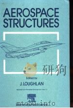 AEROSPACE STRUCTURES PDF电子版封面 1851665226 J.LOUGHLAN