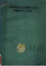 CRYSTALLIZATION AND PRECIPITATION（ PDF版）