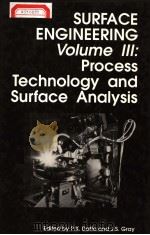 SURFACE ENGINEERING VOLUME III:PROCESS TECHNOLOGY AND SURFACE ANALYSIS PDF电子版封面 P·K·DATTA
