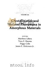 CRYSTALLIZATION AND RELATED PHENOMENA IN AMORPHOUS MATERIALS PDF电子版封面 E·DICKINSON