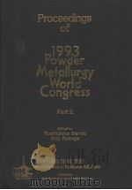 PROCEEDINGS OF 1993 POWDER METALLURGY WORLD CONGRESS  PART 2（ PDF版）