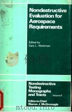 NONDESTRUCTIVE EVALUATION FOR AEROSPACE REQUIREMENTS PDF电子版封面 2881243053 GRAY L.WORKMAN