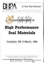 PAPERS PRESENTED AT HIGH PERFORMANCE SEAL MATERIALS PDF电子版封面