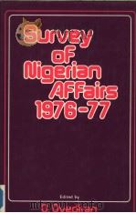 SURVEY OF NIGERIAN AFFAIRS 1976-1977 PDF电子版封面 9782276413