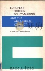 EUROPEAN FOREIGN POLICY-MAKING AND THE ARAB-ISRAELI CONFLICT PDF电子版封面 9024729653 DAVID ALLEN ALFRED PIJPERS