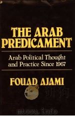 THE ARAB PREDICAMENT:ARAB POLITICAL THOUGHT AND PRACTICE SINCE 1967（ PDF版）