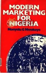 MODERN MARKETING FOR NIGERIA PDF电子版封面 0333256565 NONYELU G.NWOKOYE