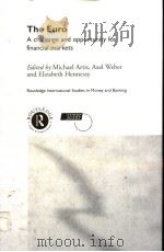 THE EURO A CHALLENGE AND OPPORTUNITY FOR FINANCIAL MARKETS PDF电子版封面 0415217105 MICHAEL ARTIS AXEL WEBER AND