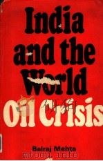 INDIA AND THE WORLD OIL CRISIS 1974 PDF电子版封面