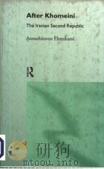 AFTER KHOMEINI THE LRANIAN SECOND REPUBLIC PDF电子版封面 0415108780