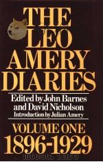 THE LEO AMERY DIARIES VOLUME I:I896-I929 PDF电子版封面 0091319102 JOHN BARNES AND DAVID NICHOLSO