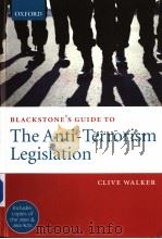 BLACKSTONE‘S GUIDE TO THE ANTI-TERRORISM LEGISLATION PDF电子版封面 1841741833 CLIVE WALKER