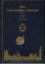 DOD‘S PARLIAMENTARY COMPANION 1987 PDF电子版封面 0905702123 ONE HUNDRED SIXTYEIGHTH EDITI