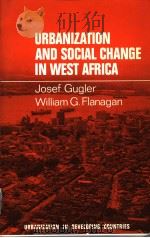 URBANIZATION AND SOCIAL CHANGE PDF电子版封面 0521291186 JOSEF GUGLER WILLIAM G.FLANAG