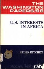 U.S.INTERESTS IN AFRICA PDF电子版封面 0030634210 HELEN KITCHEN