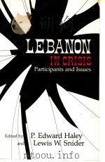 LEBANON IN CRISIS PDF电子版封面 0815622139 P.EDWARD HALEY AND LEWIS W.SNI