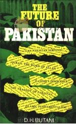 THE PUTURE OF PAKISTAN PDF电子版封面 D.H.BUTANI