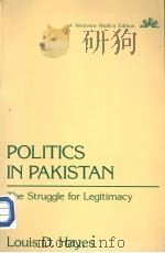 POLITICS IN PAKISTAN THE STRUGGLE FOR LEGITIMACY PDF电子版封面 0865318417 LOUIS D.HAYES