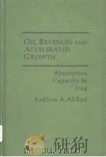 OIL REVENUES AND ACCELERATED GROWTH PDF电子版封面 0030533066 KADHIM A.AL-EYD