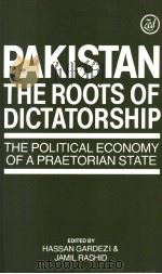Pakistan:The Roots of Dictatorship (The Political Economy of a Praetorian State) PDF电子版封面 0862320461