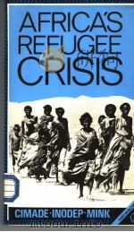 AFRICA'S REFUGEE CRISIS WHAT'S TO BE DONE? PDF电子版封面 0862324696 ICMADE INODEP MINK