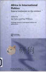 AFRICA IN INTERNATIONAL POLITICS EXTERNAL INVOLVEMENT ON THE CONTINENT PDF电子版封面 0415318580
