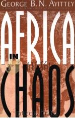 AFRICG IN CHAOS PDF电子版封面 0333722507 GEORGE B.N.AYITTEY
